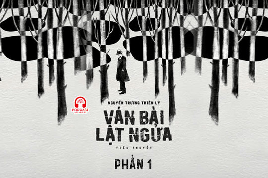 Đọc truyện đêm khuya: Ván bài lật ngửa (Nguyễn Trương Thiên Lý) - Phần 1