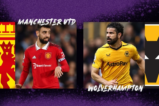 Nhận định, dự đoán Wolverhampton vs MU: Chủ nhà vỡ trận