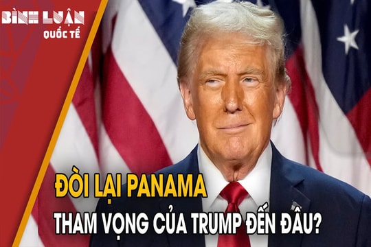 Kênh đào Panama: Trận chiến ngầm giữa Trump và Trung Quốc?