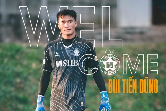 Thủ môn Bùi Tiến Dũng chính thức đầu quân đội bét bảng V.League; Thêm 16 nội dung mới tại SEA Games 33