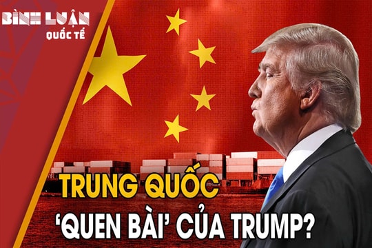 Ông Trump 'thách đấu' Bắc Kinh: Trung Quốc 'quen bài cũ'?