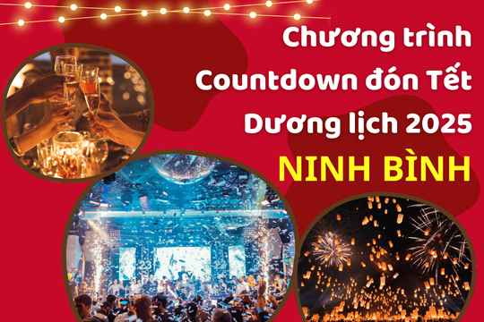 Chương trình nghệ thuật Countdown đón Tết Dương lịch 2025 tại Ninh Bình