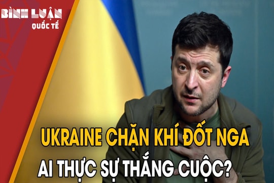Dừng quá cảnh khí đốt của Nga: Ukraine bị chia cắt thành hai phần