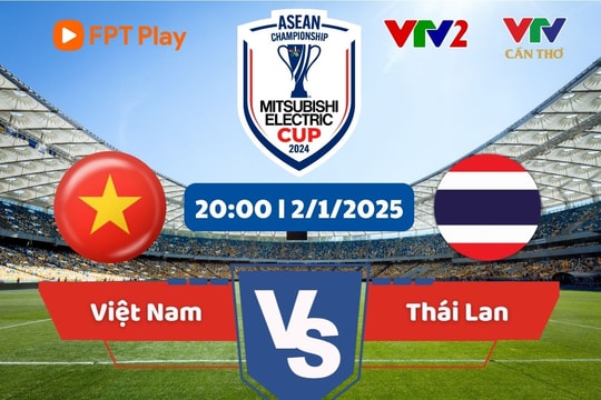 Link xem trực tiếp Việt Nam vs Thái Lan bán kết AFF Cup 2024