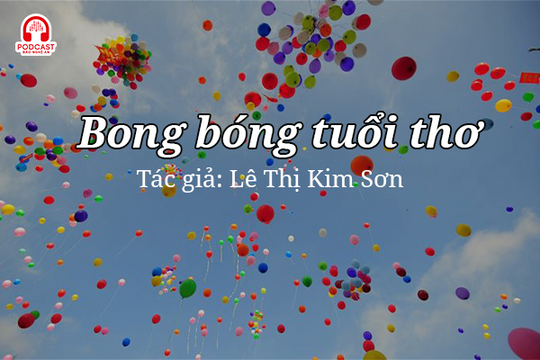 Tản văn hay: Bong bóng tuổi thơ