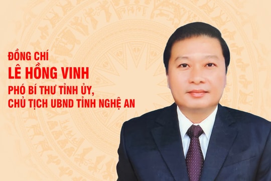 Infographics: Chân dung Chủ tịch UBND tỉnh Nghệ An Lê Hồng Vinh