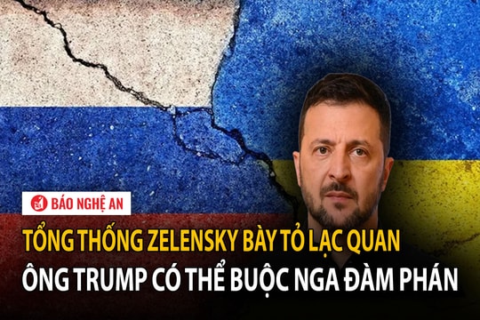 Tổng thống Zelensky bày tỏ lạc quan ông Trump có thể buộc Nga đàm phán