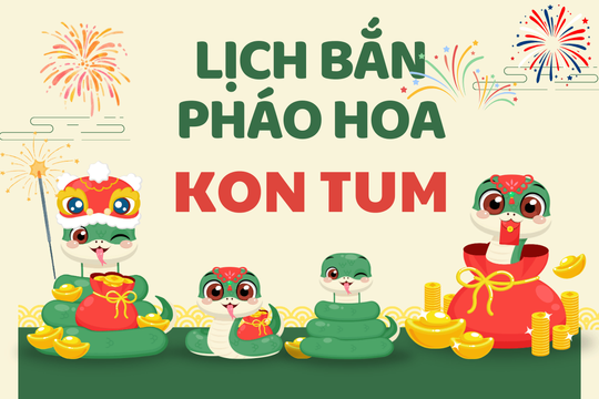 Địa điểm bắn pháo hoa Tết Âm lịch 2025 tại Kon Tum