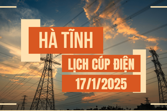 Lịch cúp điện Hà Tĩnh hôm nay ngày 17/1/2025