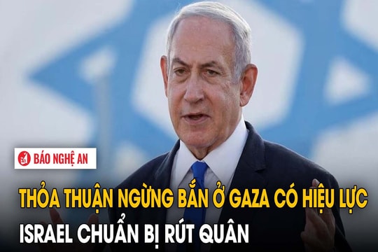Thỏa thuận ngừng bắn ở Gaza có hiệu lực, Israel chuẩn bị rút quân