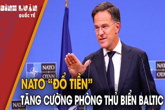 NATO 'đổ tiền' tăng cường phòng thủ biển Baltic