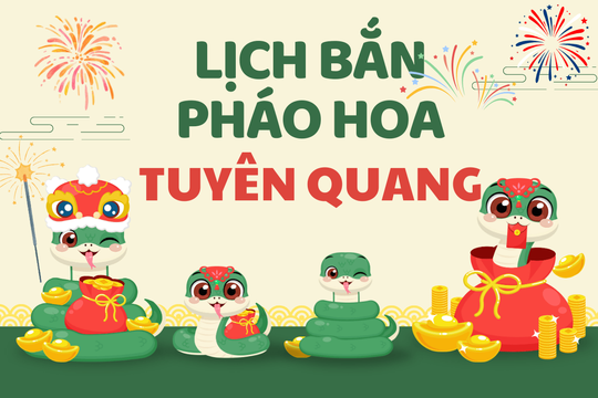 Địa điểm bắn pháo hoa Tết Âm lịch 2025 tại Tuyên Quang