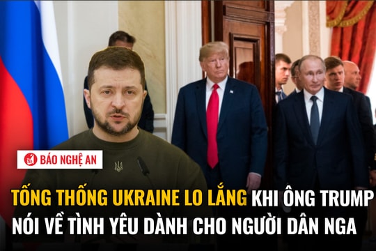 Tống thống Ukraine lo lắng khi ông Trump nói về tình yêu dành cho người dân Nga