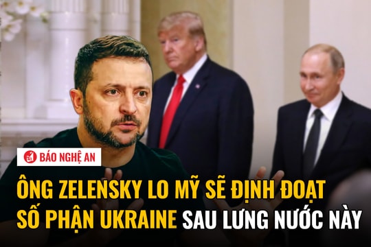 Ông Zelensky lo Mỹ sẽ định đoạt số phận Ukraine sau lưng nước này