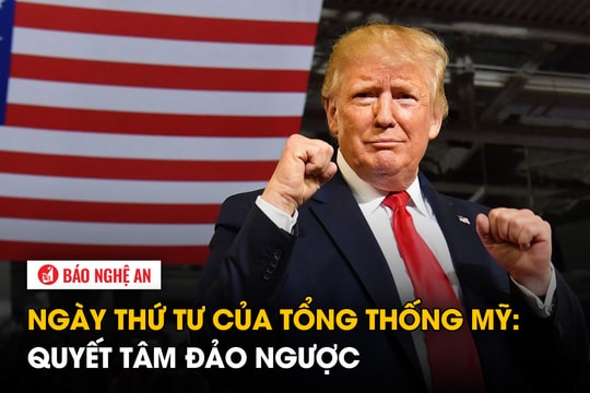 Ngày thứ tư của Tổng thống Mỹ: Quyết tâm đảo ngược