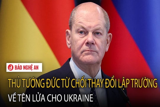 Thủ tướng Đức từ chối thay đổi lập trường về tên lửa cho Ukraine