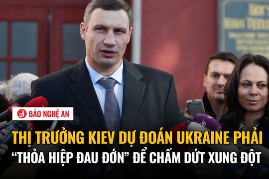 Thị trưởng Kiev dự đoán Ukraine phải 'thỏa hiệp đau đớn' để chấm dứt xung đột