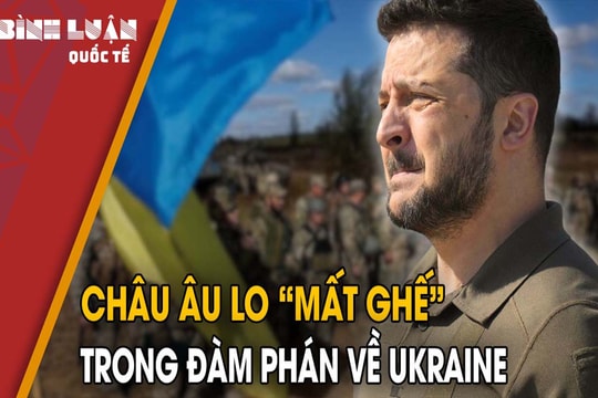 Châu Âu lo 'mất ghế' trong đàm phán về Ukraine