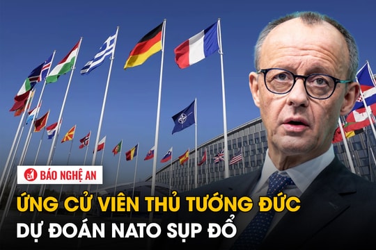 Ứng cử viên Thủ tướng Đức dự đoán NATO sụp đổ