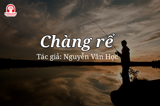 Đọc truyện đêm khuya: Chàng rể