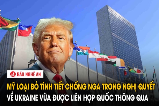 Mỹ loại bỏ tình tiết chống Nga trong nghị quyết về Ukraine vừa được Liên hợp quốc thông qua