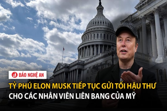 Tỷ phú Elon Musk tiếp tục gửi tối hậu thư cho các nhân viên liên bang của Mỹ