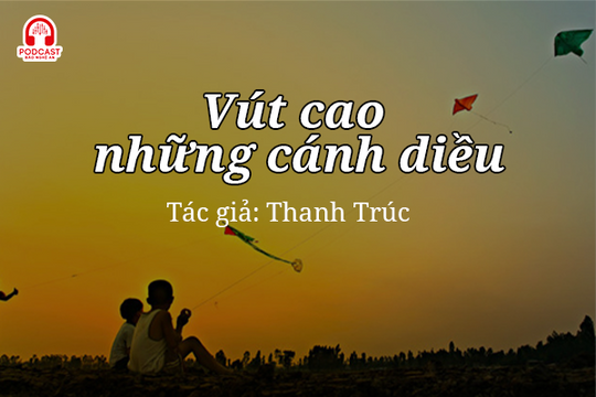 Tản văn hay: Vút cao những cánh diều