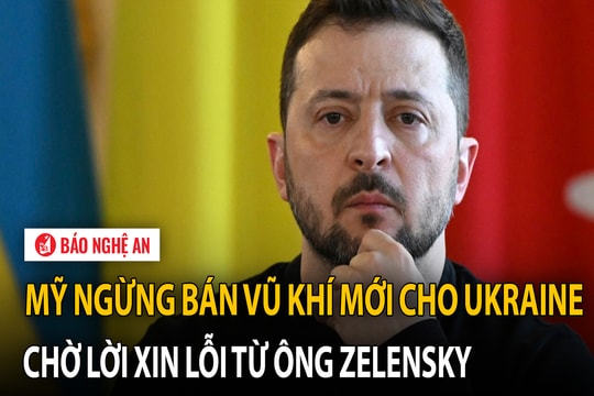 Mỹ ngừng bán vũ khí mới cho Ukraine, chờ lời xin lỗi từ ông Zelensky