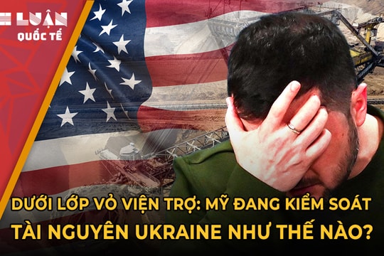 Dưới lớp vỏ viện trợ: Mỹ đang kiểm soát tài nguyên Ukraine như thế nào?