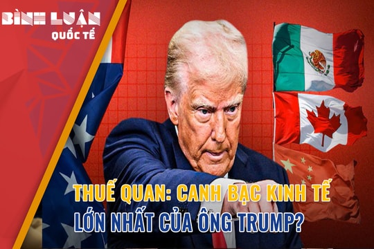 Thuế quan: Canh bạc kinh tế lớn nhất của ông Trump?