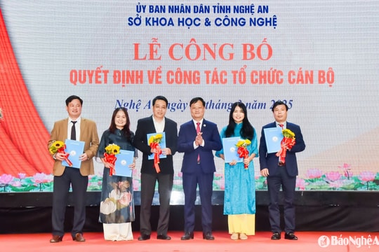 Sở Khoa học và Công nghệ Nghệ An công bố các quyết định về công tác cán bộ