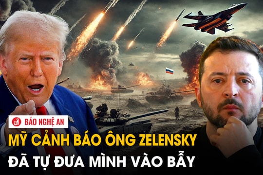 Mỹ cảnh báo ông Zelensky đã tự đưa mình vào bẫy