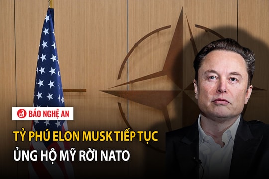 Tỷ phú Elon Musk tiếp tục ủng hộ Mỹ rời NATO