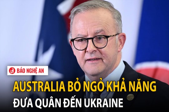 Australia bỏ ngỏ khả năng đưa quân đến Ukraine
