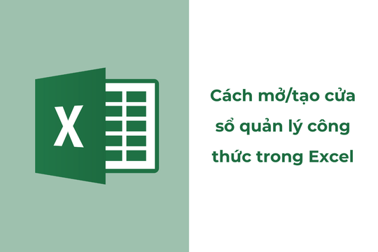 Cách mở/tạo cửa sổ quản lý công thức trong Excel