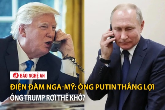 Điện đàm Nga-Mỹ: Ông Putin thắng lợi, ông Trump rơi thế khó?