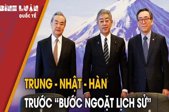 Trung - Nhật - Hàn trước 'bước ngoặt lịch sử'