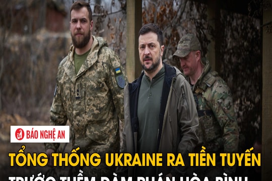 Tổng thống Ukraine ra tiền tuyến trước thềm đàm phán hòa bình