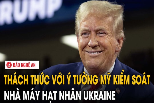 Thách thức với ý tưởng Mỹ kiểm soát nhà máy hạt nhân Ukraine