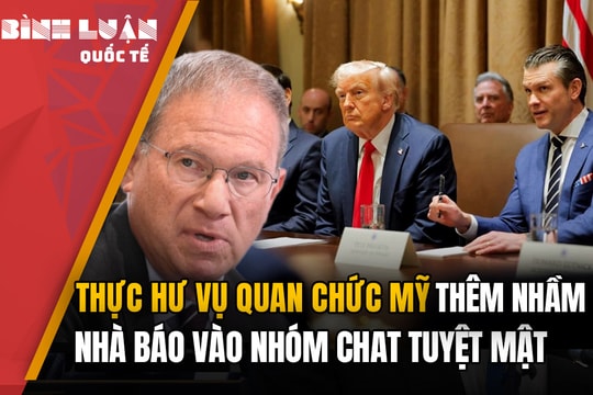Thực hư vụ quan chức Mỹ thêm nhầm nhà báo vào nhóm chat tuyệt mật