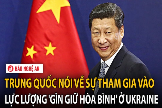 Trung Quốc nói về sự tham gia vào lực lượng 'gìn giữ hòa bình' ở Ukraine
