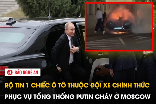 Rộ tin 1 chiếc ô tô thuộc đội xe chính thức phục vụ Tổng thống Putin cháy ở Moscow