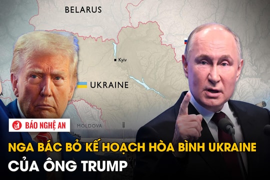 Nga bác bỏ kế hoạch hòa bình Ukraine của ông Trump