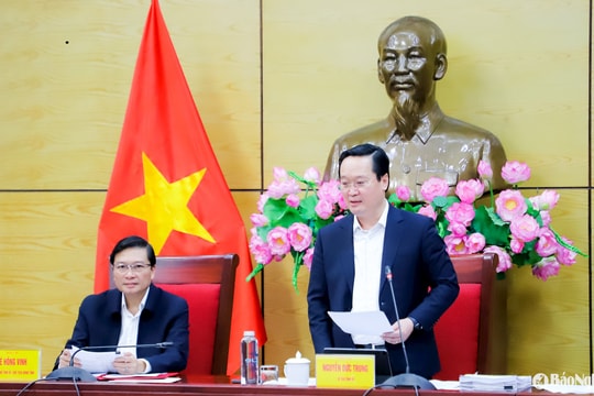 Đoàn công tác của Thành viên Chính phủ làm việc với các tỉnh: Nghệ An, Hà Nam, Thanh Hóa