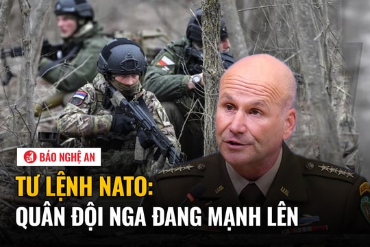 Tư lệnh NATO: Quân đội Nga đang mạnh lên