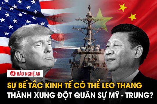 Sự bế tắc kinh tế có thể leo thang thành xung đột quân sự Mỹ - Trung?