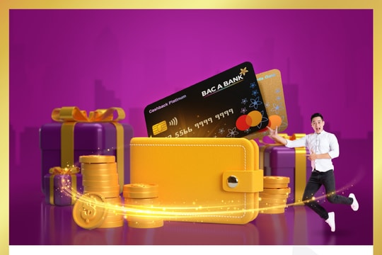 BAC A BANK gia tăng đặc quyền cho khách sử dụng thẻ tín dụng quốc tế