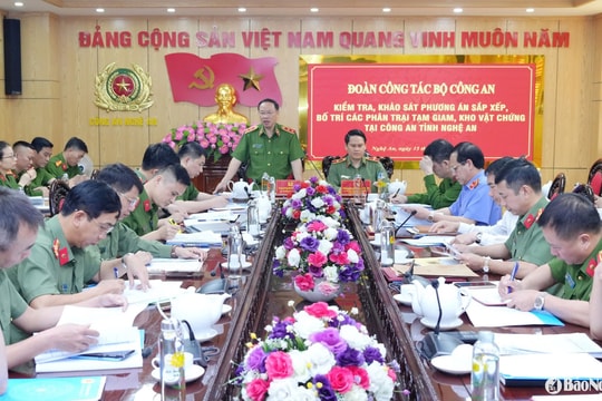 Bộ Công an đánh giá phương án sắp xếp, bố trí phân trại tạm giam tại Công an tỉnh Nghệ An