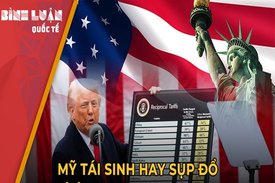 Trump 2.0 'thổi bay' trật tự thế giới: Mỹ tái sinh hay sụp đổ?