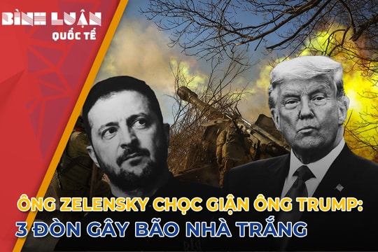 Ông Zelensky chọc giận ông Trump: 3 đòn gây bão Nhà Trắng